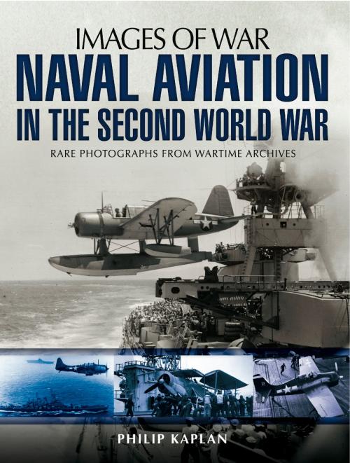 Cover of the book Naval Aviation in the Second World War by Philip Kaplan, Pen and Sword