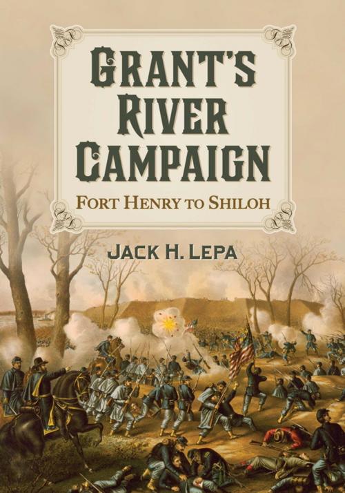 Cover of the book Grant's River Campaign by Jack H. Lepa, McFarland & Company, Inc., Publishers