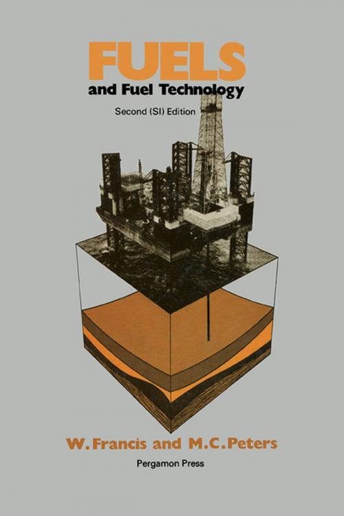 Cover of the book Fuels and Fuel Technology by Wilfrid Francis, Martin C. Peters, Elsevier Science