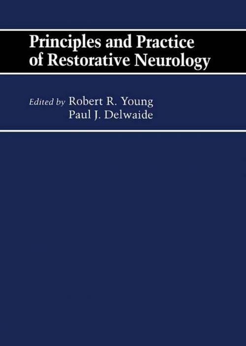 Cover of the book Principles and Practice of Restorative Neurology by , Elsevier Science