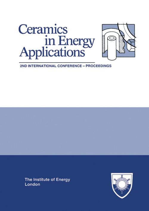 Cover of the book The Institute of Energy's Second International Conference on CERAMICS IN ENERGY APPLICATIONS by P. Kirkwood, Elsevier Science