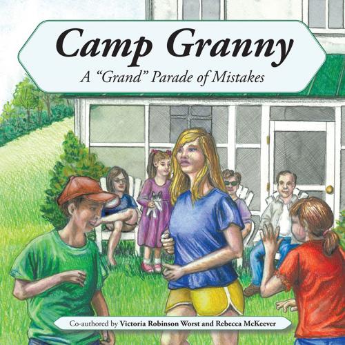 Cover of the book Camp Granny by Rebecca McKeever, Trafford Publishing