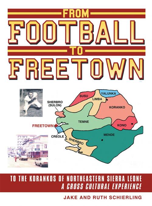 Cover of the book From Football to Freetown by Jake Schierling, Ruth Schierling, WestBow Press