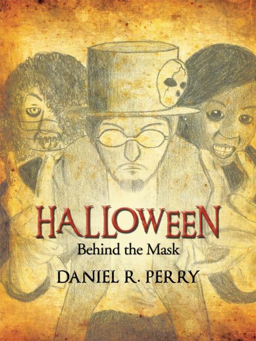 Cover of the book Halloween by Daniel R. Perry, AuthorHouse