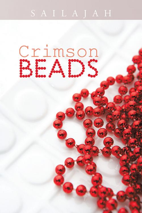 Cover of the book Crimson Beads by Sailajah, AuthorHouse UK