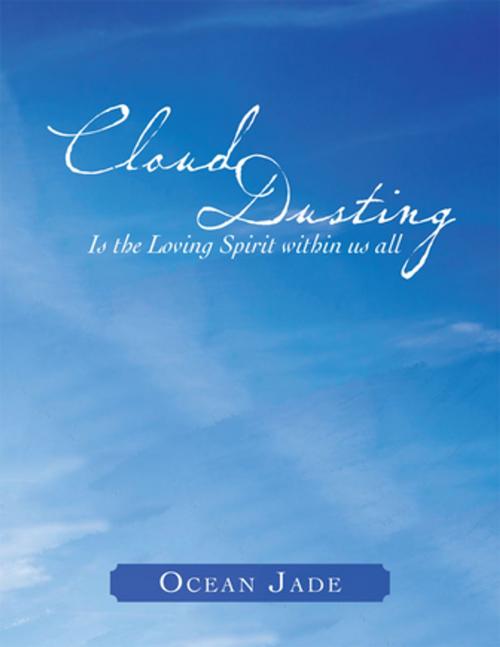 Cover of the book Cloud Dusting by Ocean Jade, Xlibris NZ