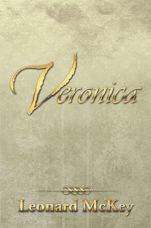 Cover of the book Veronica by LEonard McKey, Xlibris US