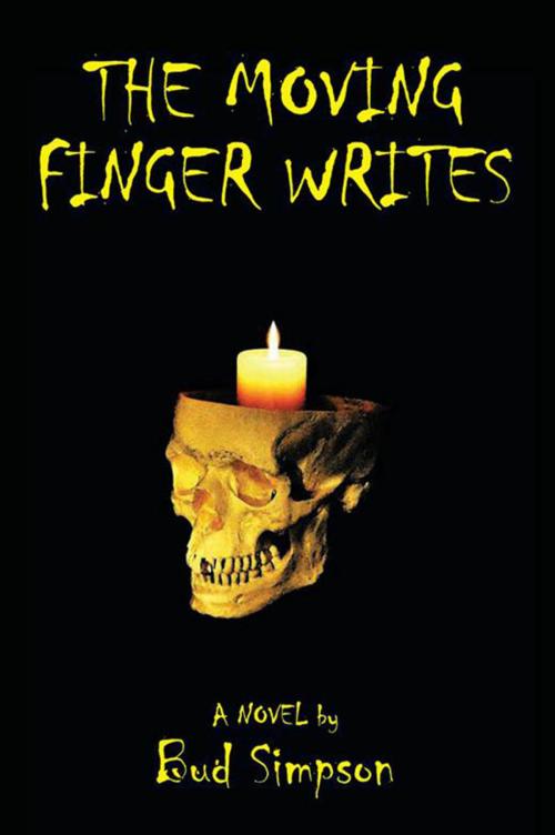 Cover of the book The Moving Finger Writes by Bud Simpson, Xlibris US