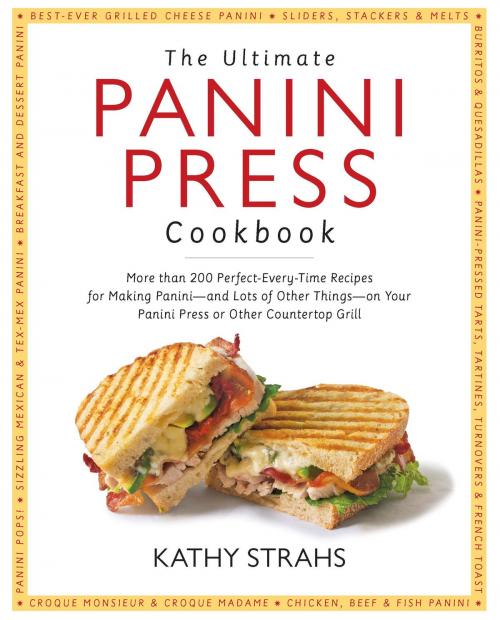 Cover of the book Ultimate Panini Press Cookbook by Kathy Strahs, Harvard Common Press