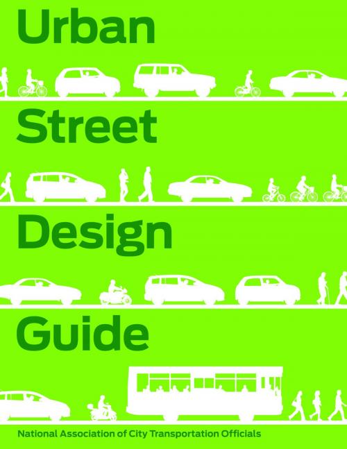 Cover of the book Urban Street Design Guide by National Association of City Transportation Officials, Island Press