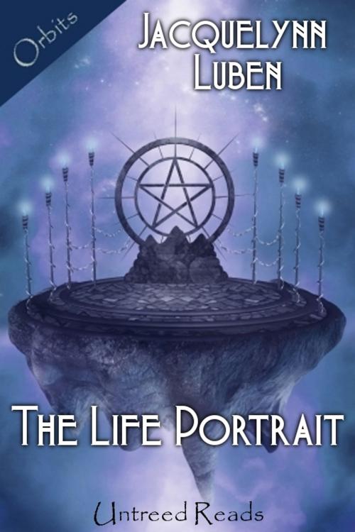Cover of the book The Life Portrait by Jacquelynn Luben, Untreed Reads