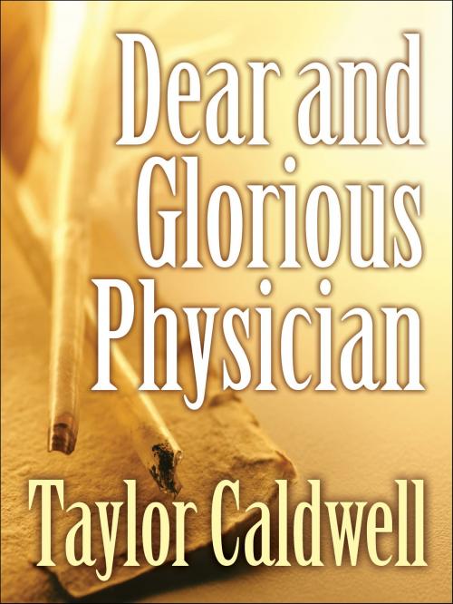 Cover of the book Dear and Glorious Physician by Taylor Caldwell, eNet Press Inc.