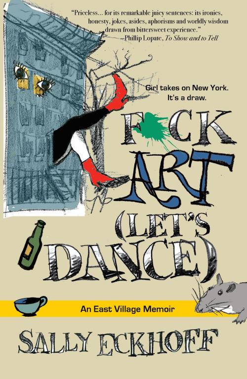 Cover of the book F*ck Art (Let's Dance) by Sally Eckhoff, Water Street Press