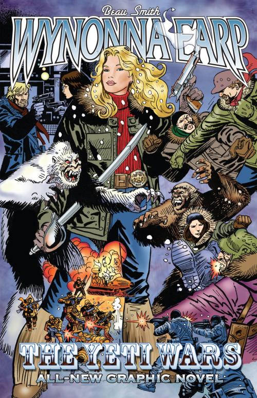 Cover of the book Wynonna Earp: Yeti Wars by Smith, Beau; Villagran, Enrique; Vidal, Manual, IDW Publishing