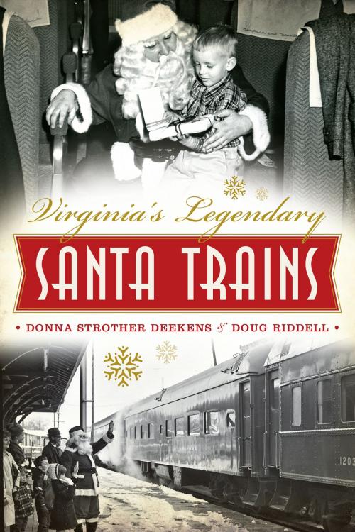 Cover of the book Virginia's Legendary Santa Trains by Donna Strother Deekens, Doug Riddell, Arcadia Publishing Inc.