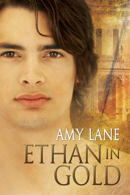 Cover of the book Ethan in Gold by Amy Lane, Dreamspinner Press