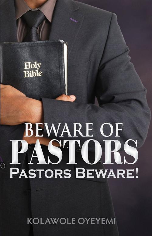 Cover of the book Beware of Pastors by , Trendy Africa Publishing, LLC