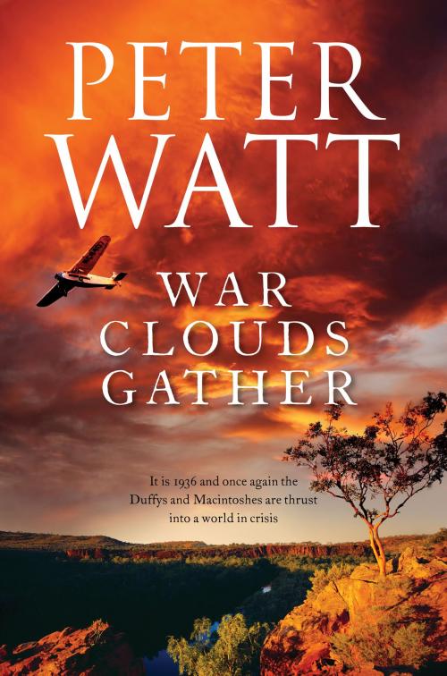 Cover of the book War Clouds Gather: The Frontier Series 8 by Peter Watt, Pan Macmillan Australia