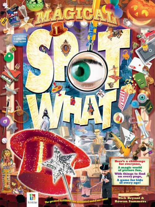 Cover of the book Spot What! Magical by Nick Bryant, Hinkler Books