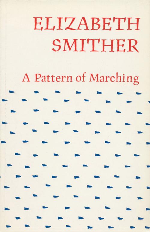 Cover of the book A Pattern of Marching by Elizabeth Smither, Auckland University Press