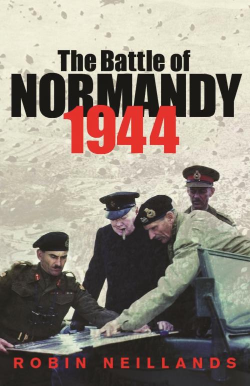 Cover of the book The Battle of Normandy 1944 by Robin Neillands, Orion Publishing Group