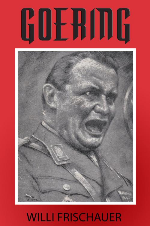 Cover of the book Goering by Willi Frischauer, Unmaterial Books