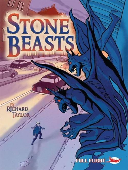 Cover of the book Stone Beasts (Full Flight Gripping Stories) by Richard Taylor, Badger Learning