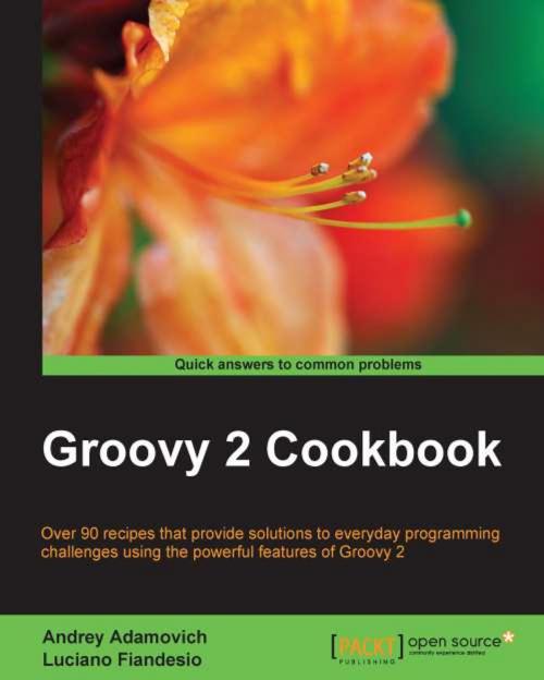 Cover of the book Groovy 2 Cookbook by Andrey Adamovich, Luciano Fiandesio, Packt Publishing