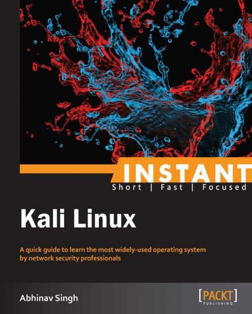 Cover of the book INSTANT Kali Linux by Abhinav Singh, Packt Publishing