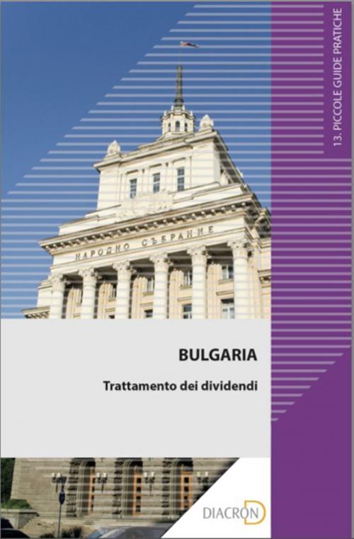 Cover of the book Bulgaria. Trattamento dei dividendi by Donato Biancosino, Diacron Press