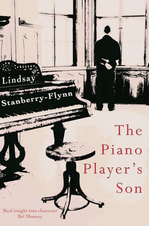 Cover of the book The Piano Player's Son by Lindsay Stanberry-Flynn, Cinnamon Press