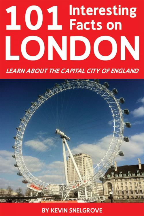 Cover of the book 101 Interesting Facts on London by Kevin Snelgrove, Andrews UK