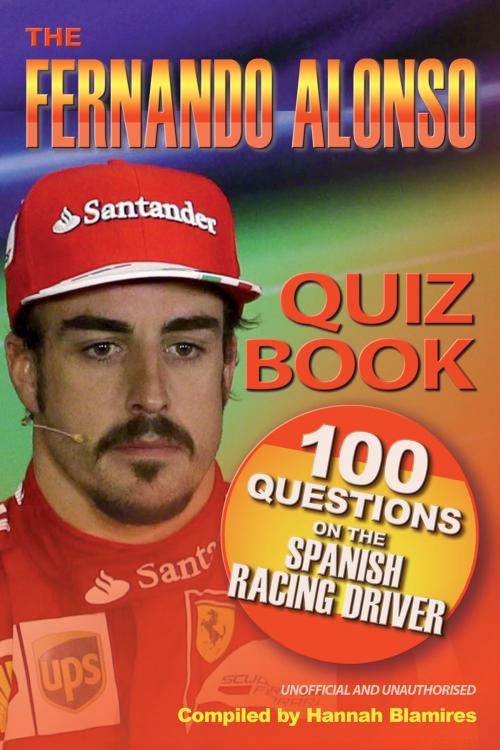 Cover of the book The Fernando Alonso Quiz Book by Hannah Blamires, Andrews UK