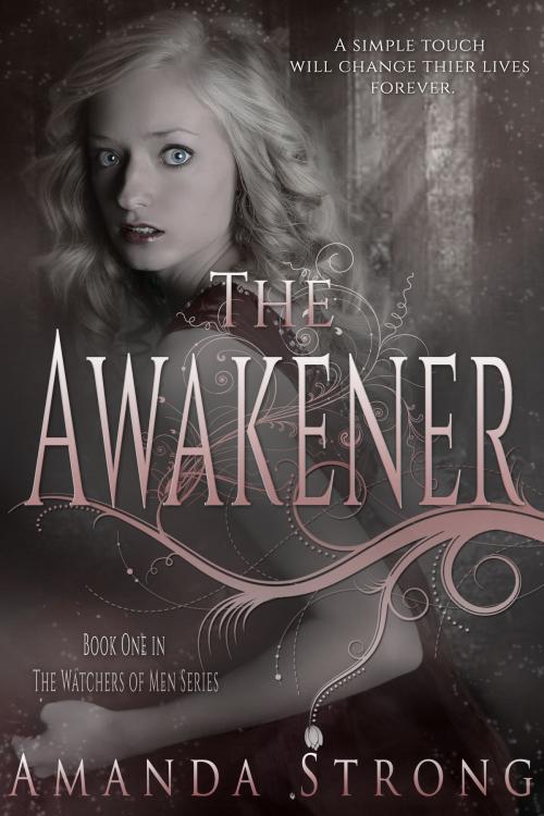 Cover of the book The Awakener by Amanda Strong, Clean Teen Publishing, Inc.