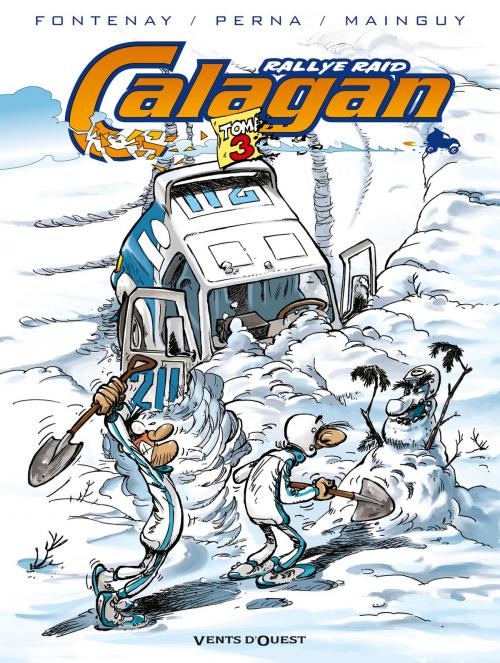 Cover of the book Calagan - Rallye raid - Tome 03 by Jean-Pierre Fontenay, Pat Perna, Dominique Mainguy, Thierry Laudrain, 'Fane, Vents d'Ouest