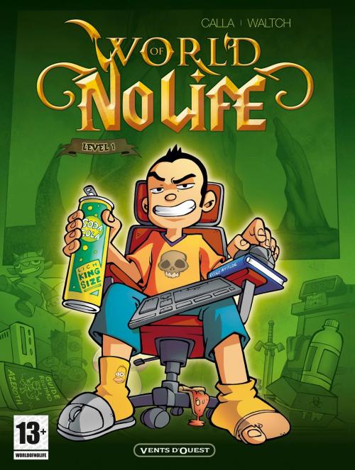 Cover of the book World of no life - Tome 01 by Anthony Calla, Waltch, Vents d'Ouest