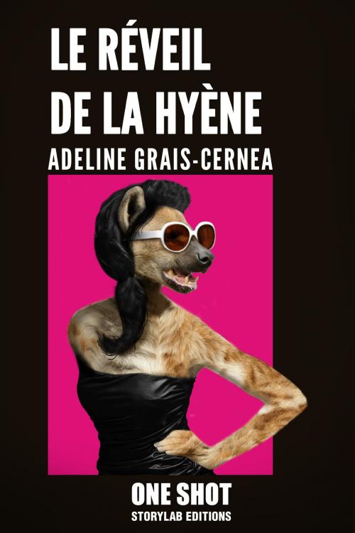 Cover of the book Le réveil de la hyène by Adeline Grais-Cernea, StoryLab Editions