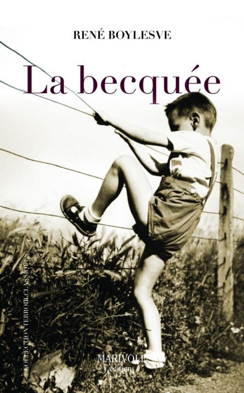 Cover of the book La Becquée by René Boysleve, Marivole Éditions