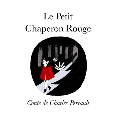 Cover of the book Le Petit Chaperon Rouge by Charles Perrault, Soleil de Poche