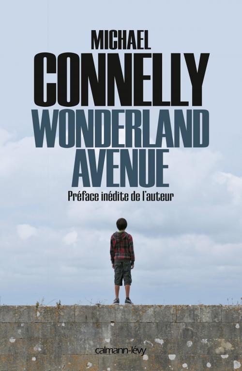 Cover of the book Wonderland Avenue by Michael Connelly, Calmann-Lévy