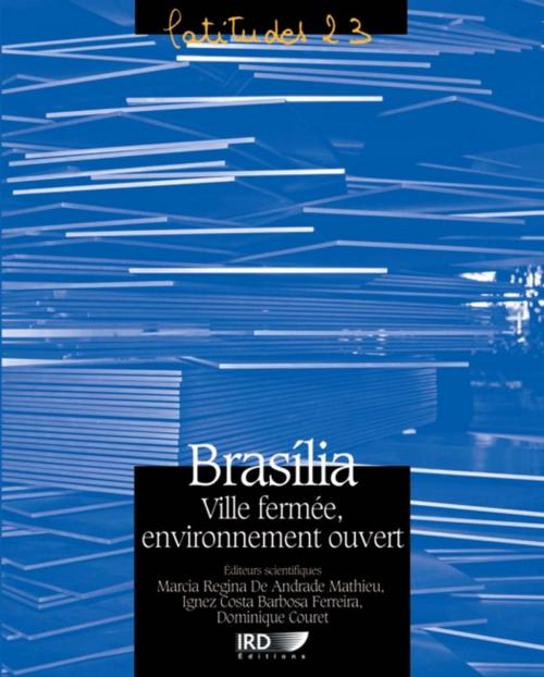 Cover of the book Brasília, ville fermée, environnement ouvert by Collectif, IRD Éditions