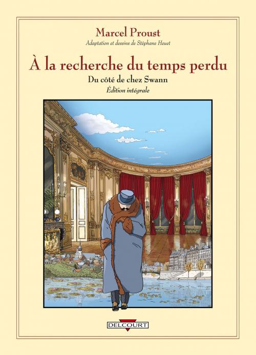 Cover of the book À la recherche du temps perdu - Intégrale by Stéphane Heuet, Delcourt