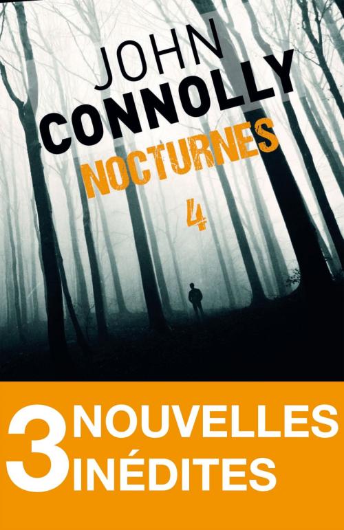 Cover of the book Nocturnes 4 - 3 nouvelles inédites by John Connolly, Archipel