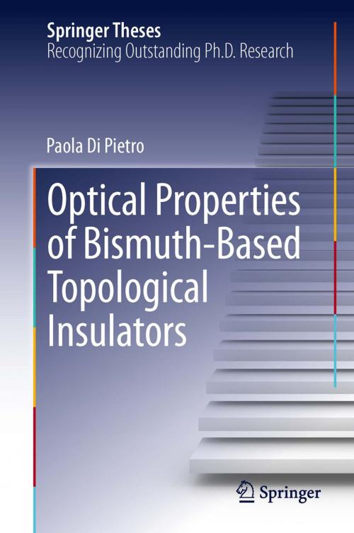 Cover of the book Optical Properties of Bismuth-Based Topological Insulators by Paola Di Pietro, Springer International Publishing