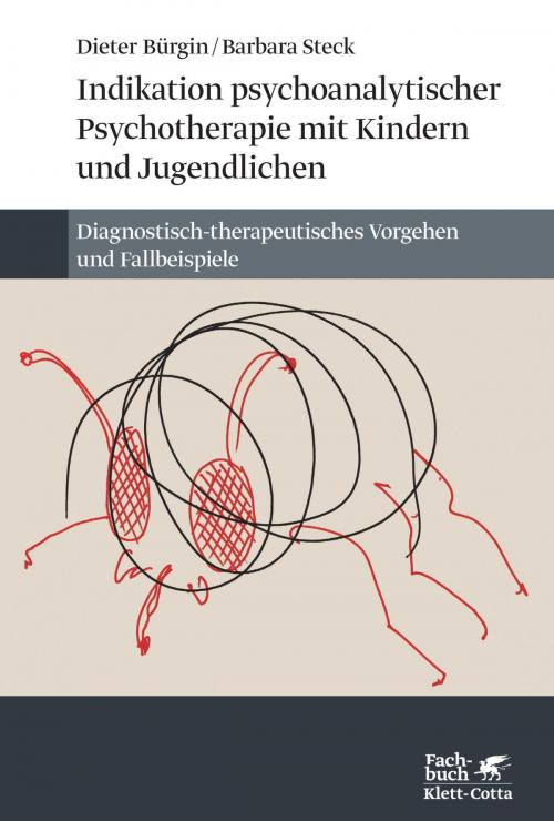 Cover of the book Indikation psychoanalytischer Psychotherapie mit Kindern und Jugendlichen by Dieter Bürgin, Barbara Steck, Klett-Cotta