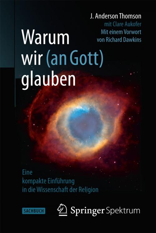 Cover of the book Warum wir (an Gott) glauben by J. Anderson Thomson, Richard Dawkins, Clare Aukofer, Springer Berlin Heidelberg