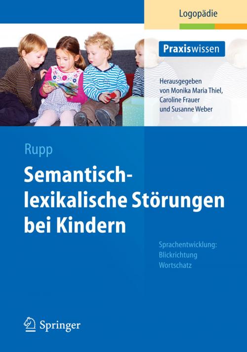 Cover of the book Semantisch-lexikalische Störungen bei Kindern by Stephanie Rupp, Springer Berlin Heidelberg