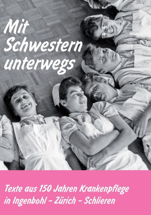Cover of the book Mit Schwestern unterwegs by , Books on Demand