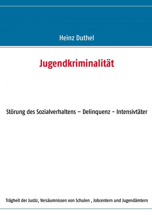 Cover of the book Jugendkriminalität by Heinz Duthel, Books on Demand