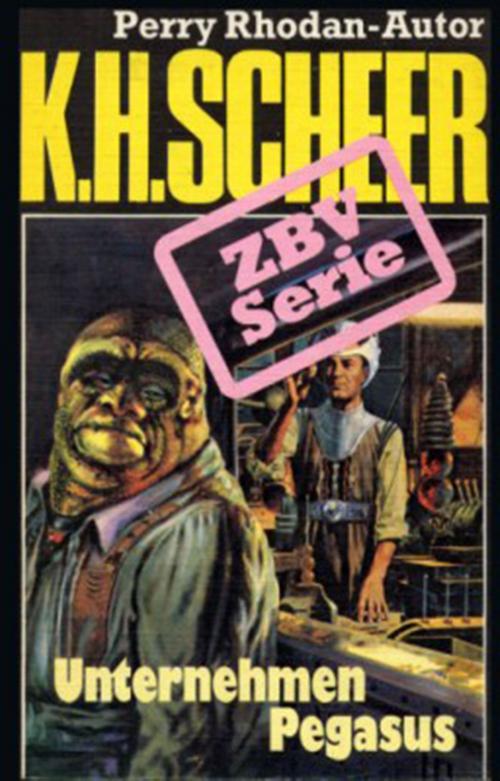 Cover of the book ZBV 4: Unternehmen Pegasus by K.H. Scheer, Bildner Verlag